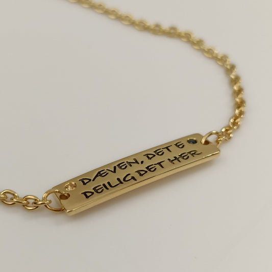 Dæven, det e deilig det her: Armbånd